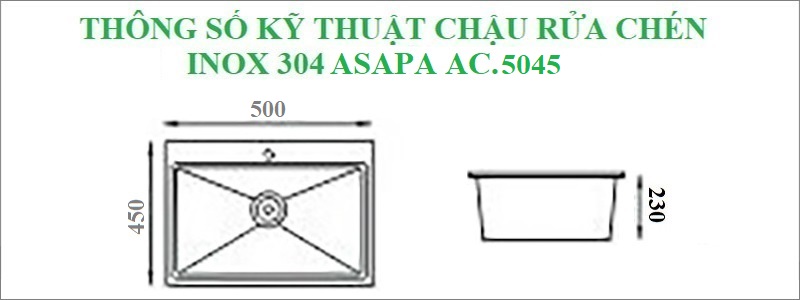 Thông số kỹ thuật chậu rửa chén inox 304 Asapa AC.5045