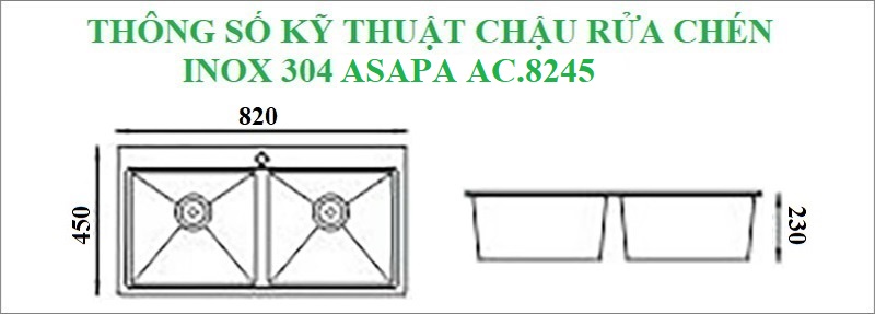 Thông số kỹ thuật chậu rửa chén inox 304 Asapa AC.8245