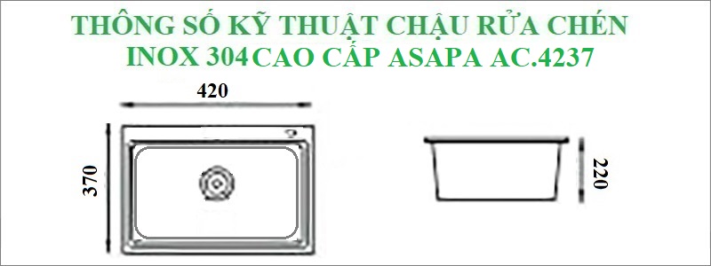 Thông số kỹ thuật chậu rửa chén inox 304 cao cấp Asapa AC.4237