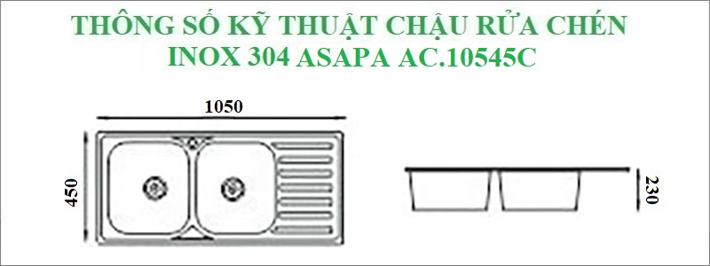 Thông số kỹ thuật chậu rửa chén inox 304 cao cấp Asapa AC.10545C