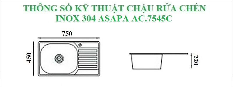 Thông số kỹ thuật chậu rửa chén inox 304 cao cấp Asapa AC.7545C