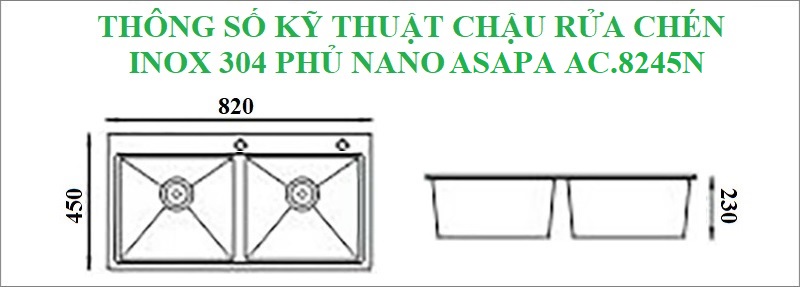 Thông số kỹ thuật chậu rửa chén inox sus 304 phủ Nano Asapa AC.8245N