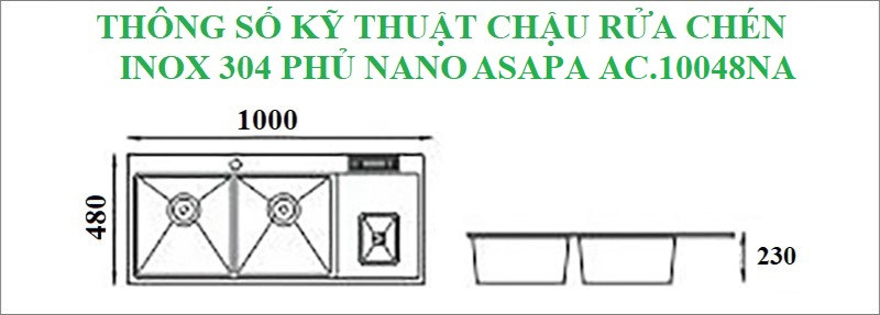 Thông số kỹ thuật chậu rửa chén phủ Nano inox 304 Asapa AC.10048NA
