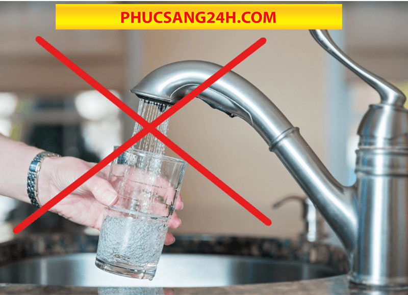 Không nên uống và sử dụng nguồn nước máy chưa được xử lý